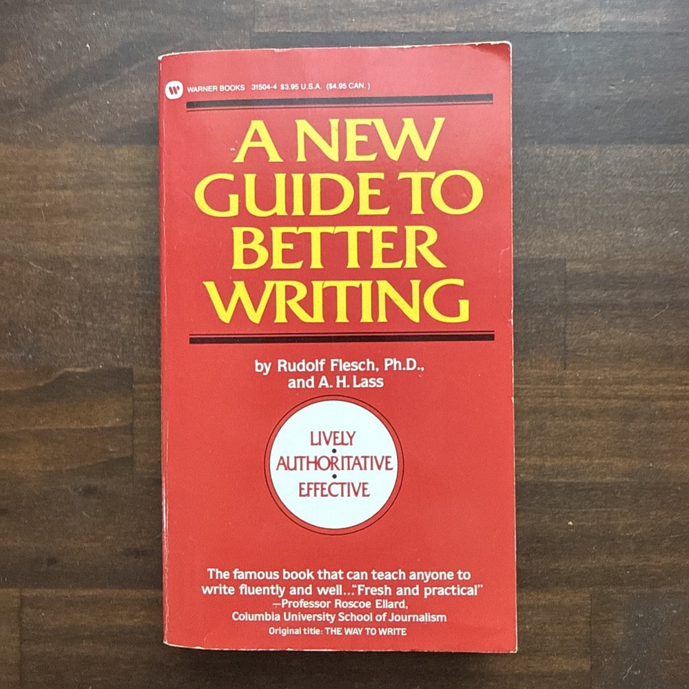 New Guide to Better Writing by A. H. Lass and Rudolph Flesch (1989, Mass Market)